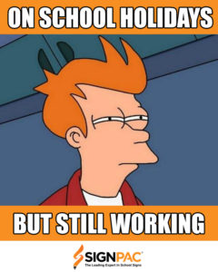 working-in-school-holidays-teacher-memes-signpac